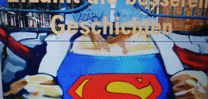 Bild von Superman aus Vortrag von Lena Frischlich mit Aufforderung: Erzählt die besseren Geschichten