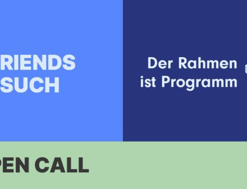 Open Call: &friendsBESUCH bei Der Rahmen ist Programm ǀ Chemnitz